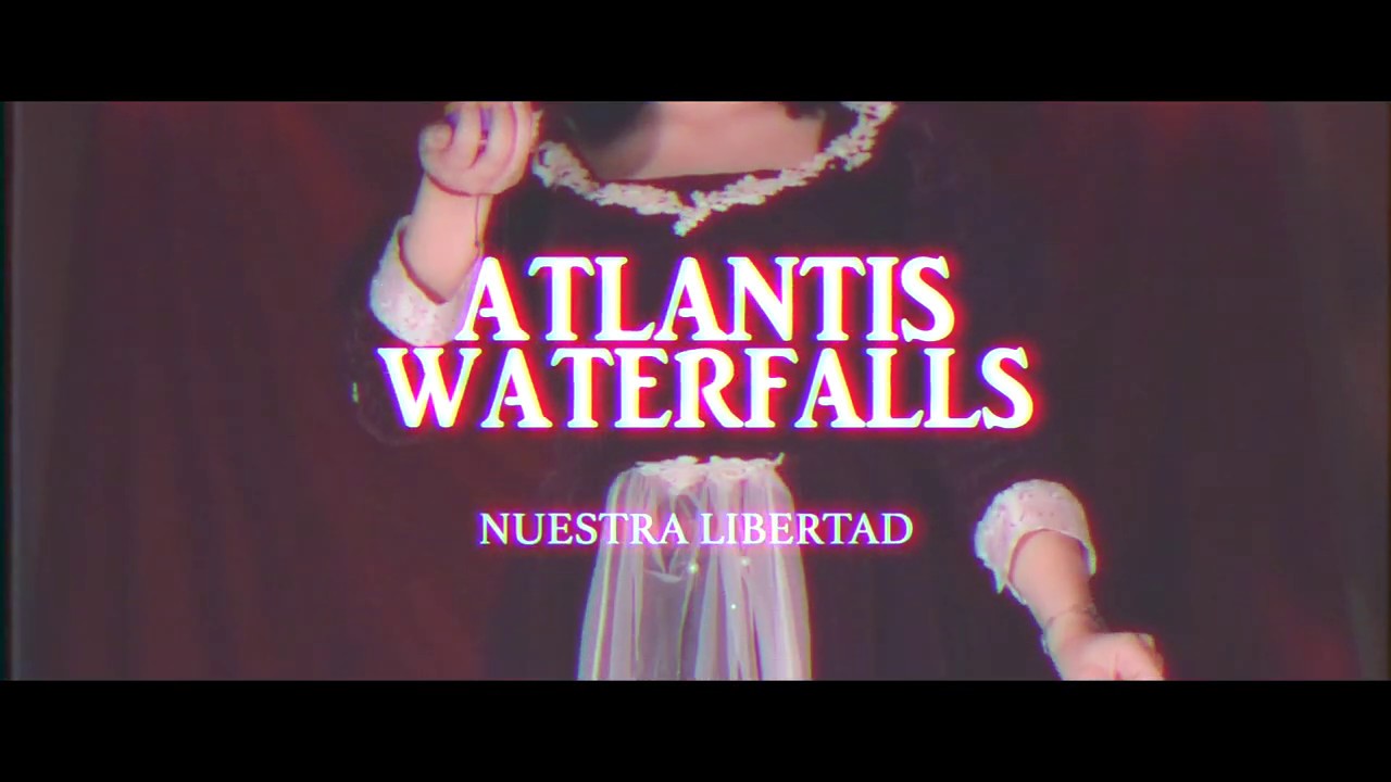 Nuestra Libertad - Atlantis Waterfalls (Video Oficial)