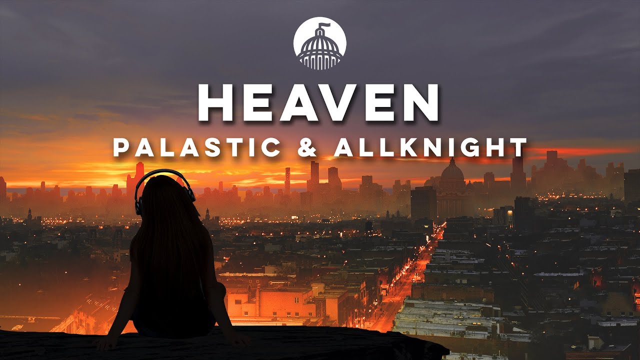 PALASTIC & ALLKNIGHT - Heaven
