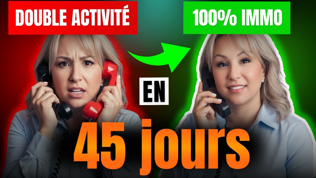 Double activité : 5 étapes pour passer ENFIN 100% IMMO en 30-45 jours