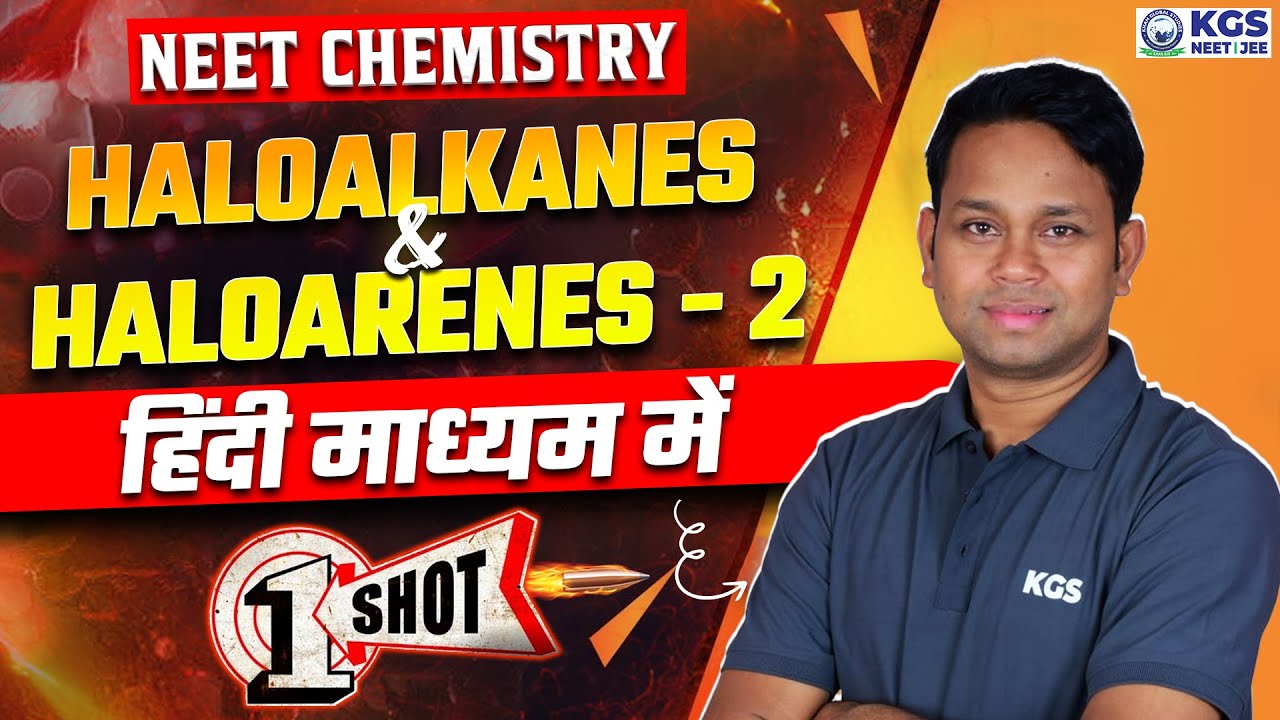 Haloalkanes And Haloarenes One Shot | Chemistry in Hindi | Part 2 |Chemistry by GOGI Sir | NEET 2025