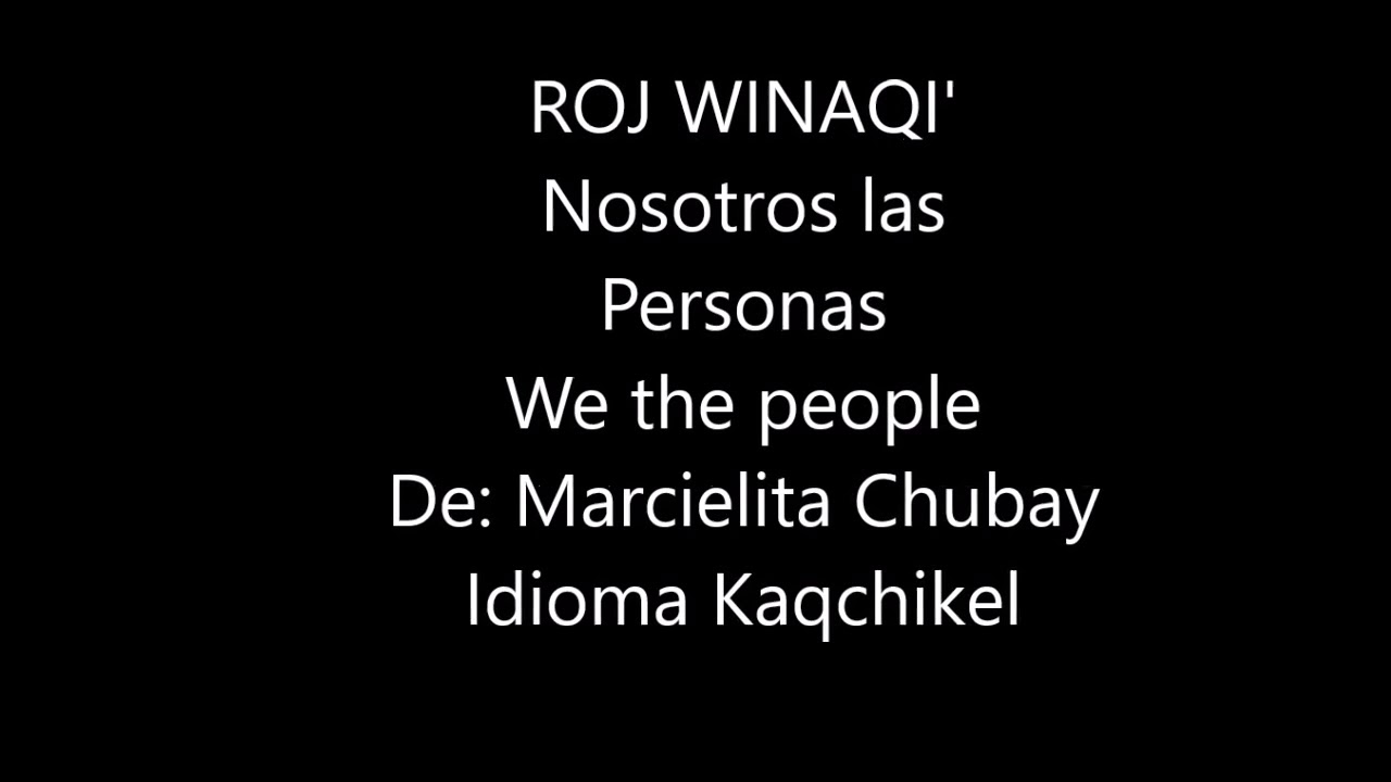 Röj Winaqí (Nosotras las personas)