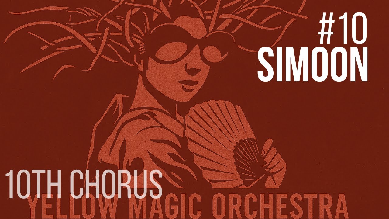 10. Simoon - 10th Chorus (Looped 30 times)