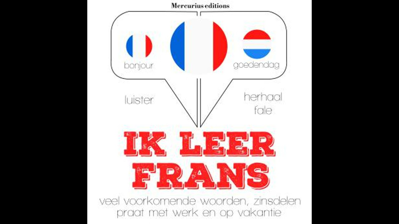 Ik leer Frans: Luister, herhaal, spreek: taalleermethode - Jm Gardner
