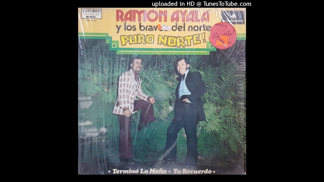 Los Bravos Del Norte De Ramon Ayala - Termino La Maña (Disco Completo)