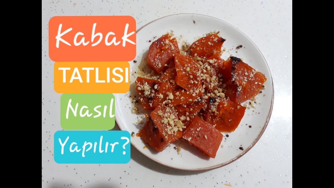 Kabak Tatlısı, Bal Kabağı Tatlısı Nasıl Yapılır?
