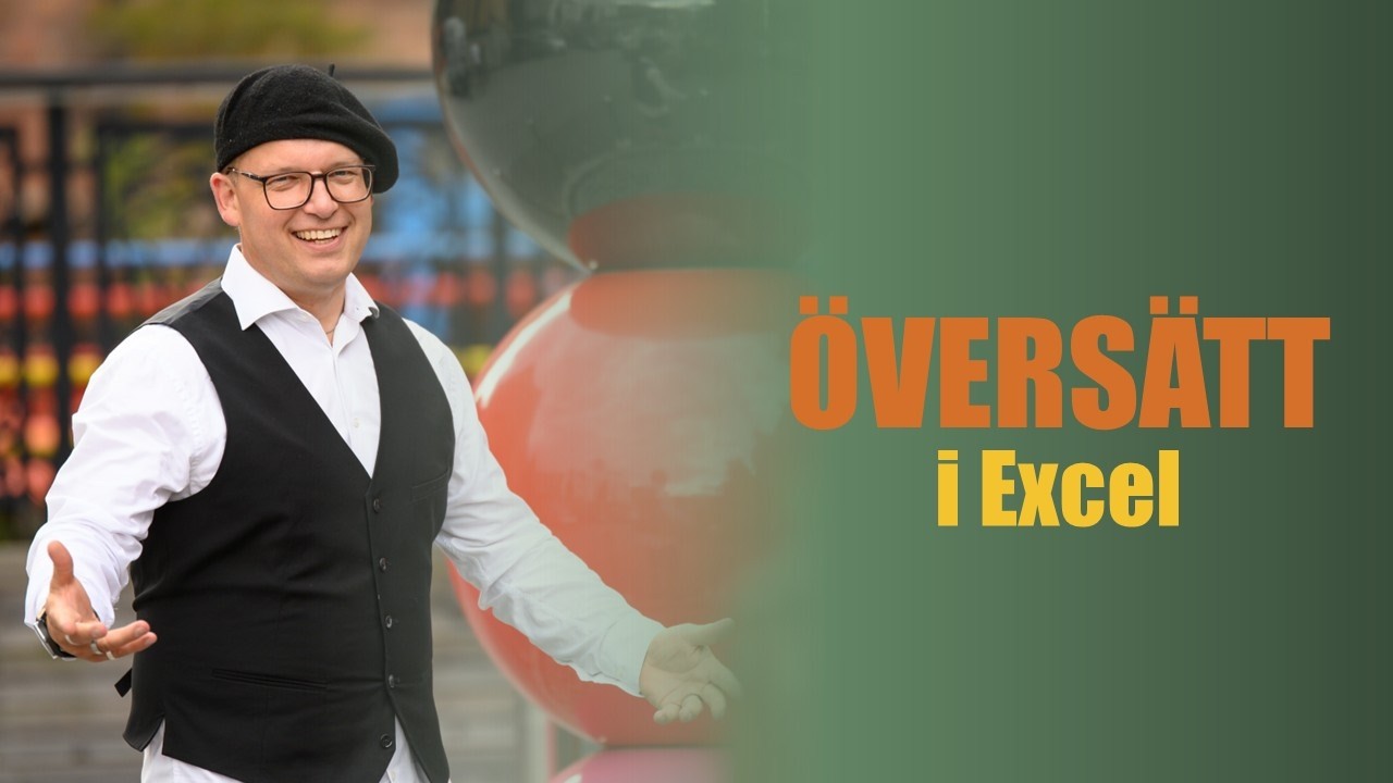 Översätt i Excel - automatiskt, snyggt och smidigt!