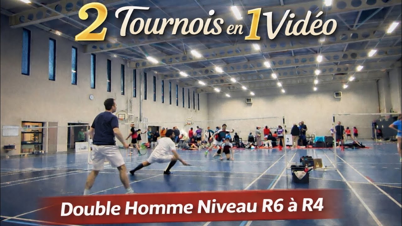 2 tournois en 1 vidéo - Double Homme niveau R6 à R4