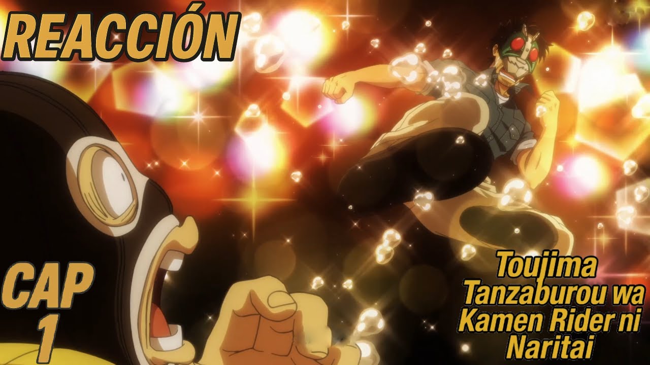 &iexcl;Un h&eacute;roe de verdad nace del dolor! 🥋🔥 | Reacci&oacute;n Toujima Tanzaburou wa Kamen Rider ni Naritai Ep. 1