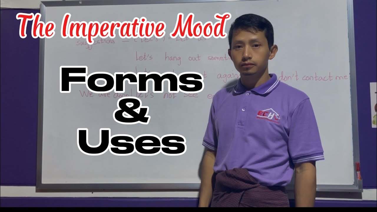 The Imperative Mood ( Forms & Uses)