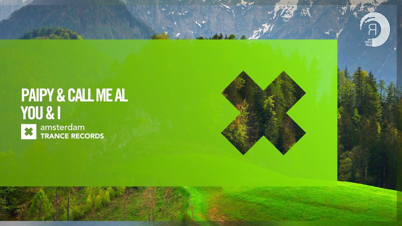 Paipy & call me AL - You & I [Amsterdam Trance] Extended
