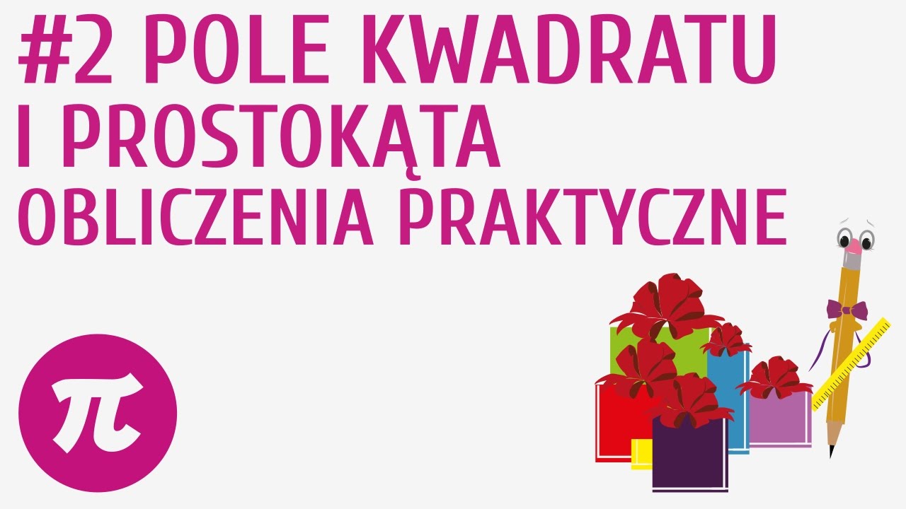 Pole kwadratu i prostokąta - obliczenia praktyczne #2 [ Pola figur - wprowadzenie / Prostokąty i kwa