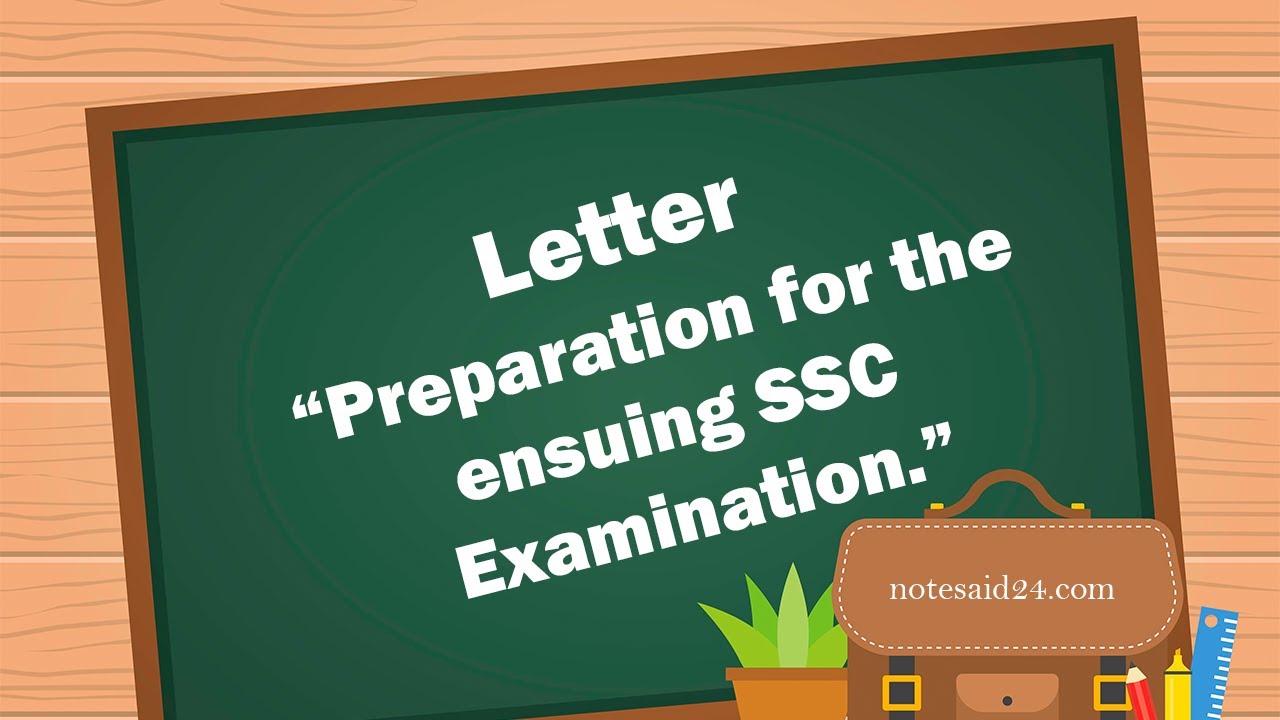 Write a letter about your preparation for the ensuing SSC Examination | Ensuing SSC Examination