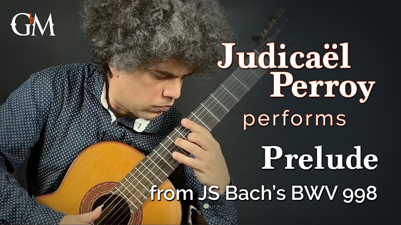 Judicaël Perroy plays Prelude from JS Bach's BWV 998 | Guitar by Masters