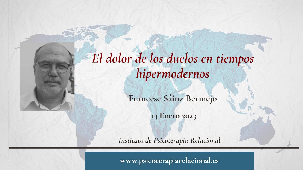 El dolor de los duelos en tiempos hipermodernos - Francesc Sáinz Bermejo