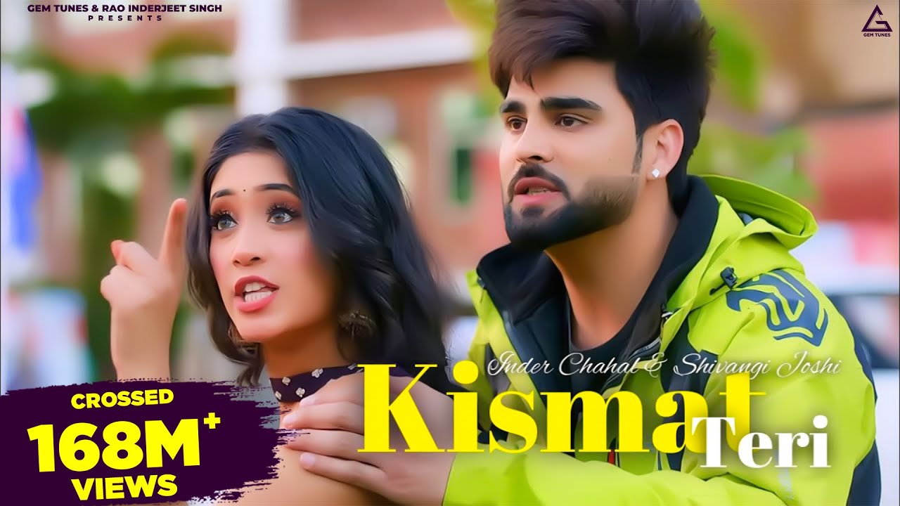 Kismat Teri (Officical Video) : Inder Chahal | Shivangi Joshi | Babbu | Punjabi Song
