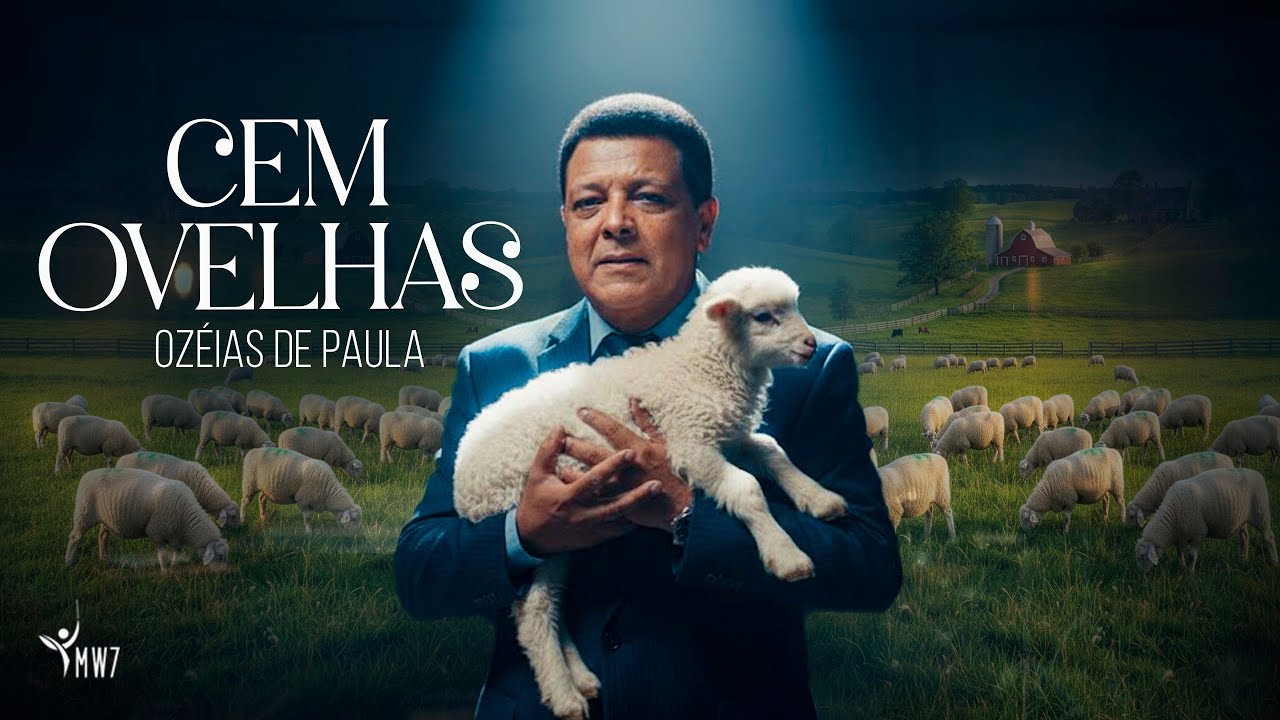 “CEM OVELHAS – Ozeias de Paula (REMIX Gospel) | Um amor que não desiste!” 