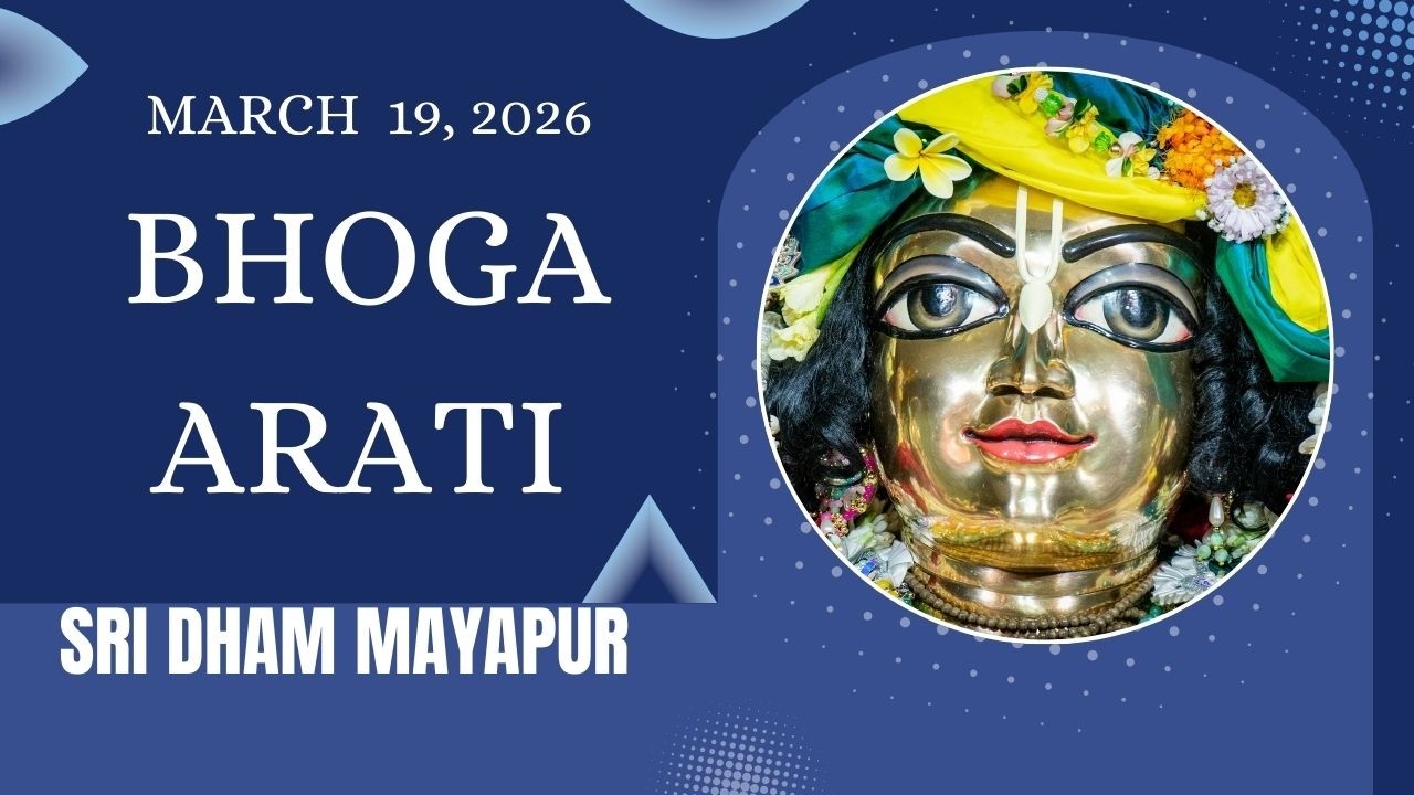 Bhoga Arati Sri Dham Mayapur | March 19, 2026
