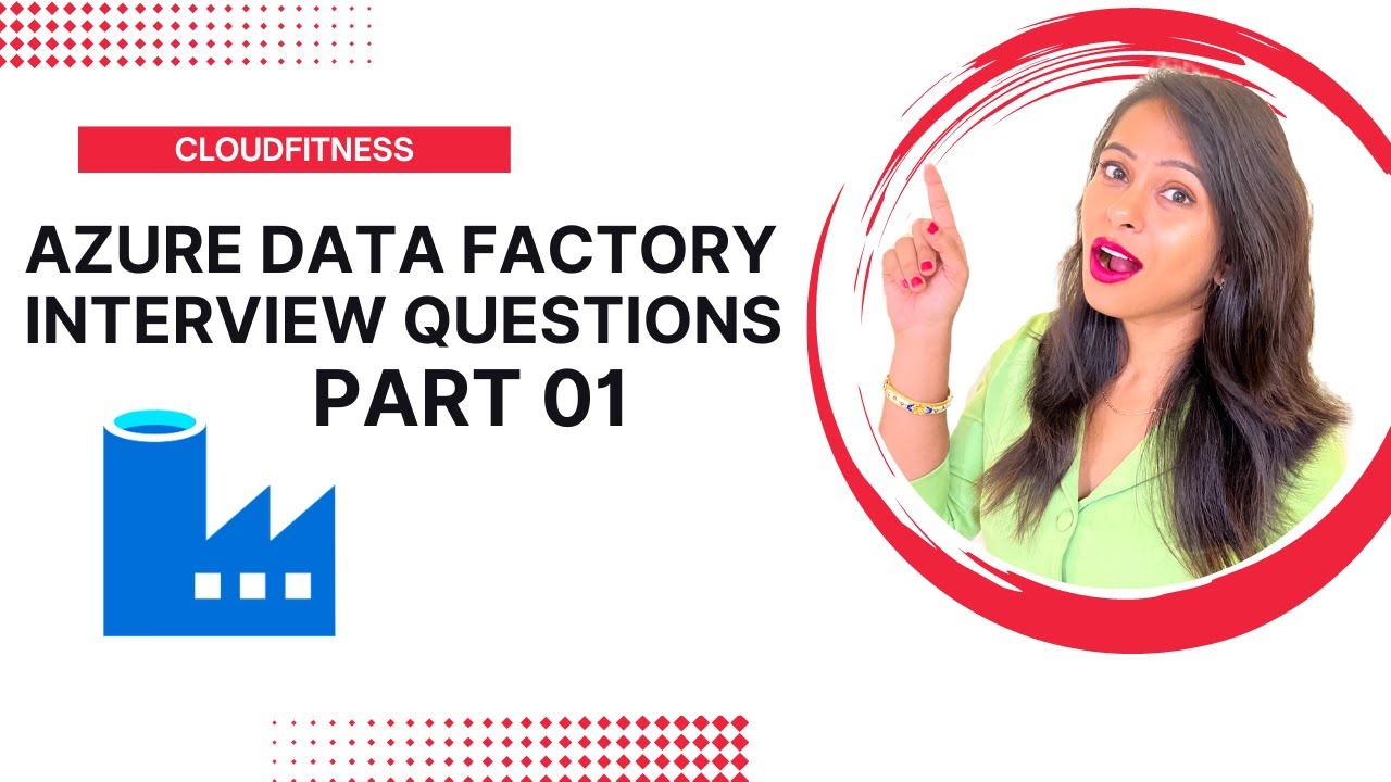 Вопросы для собеседования по Azure Data Factory, часть 1