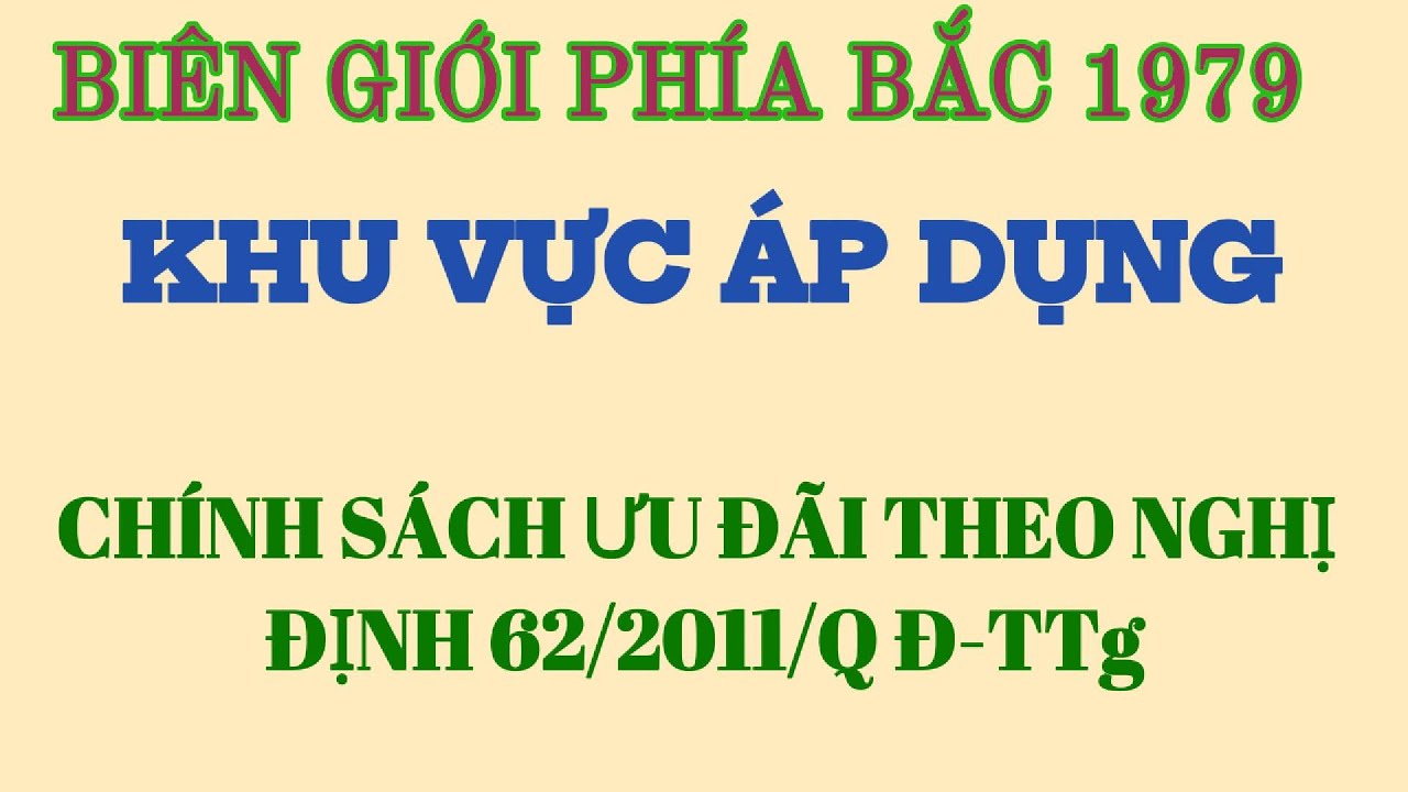 Khu vực chiến tranh biên giới phía bắc được hưởng chính sách ưu đãi theo nghị định 62 @KIENTHUCVTV