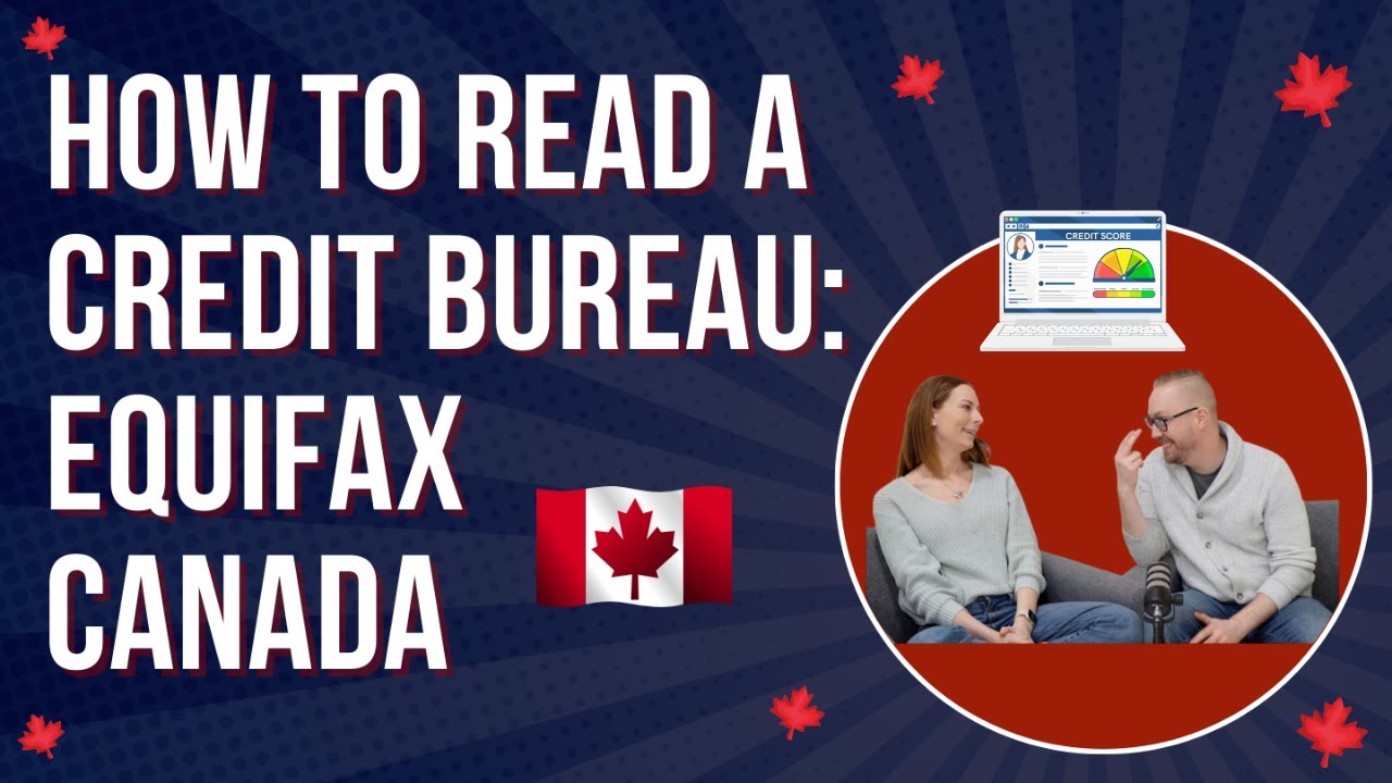 Как читать кредитное бюро (Equifax Canada 2023)