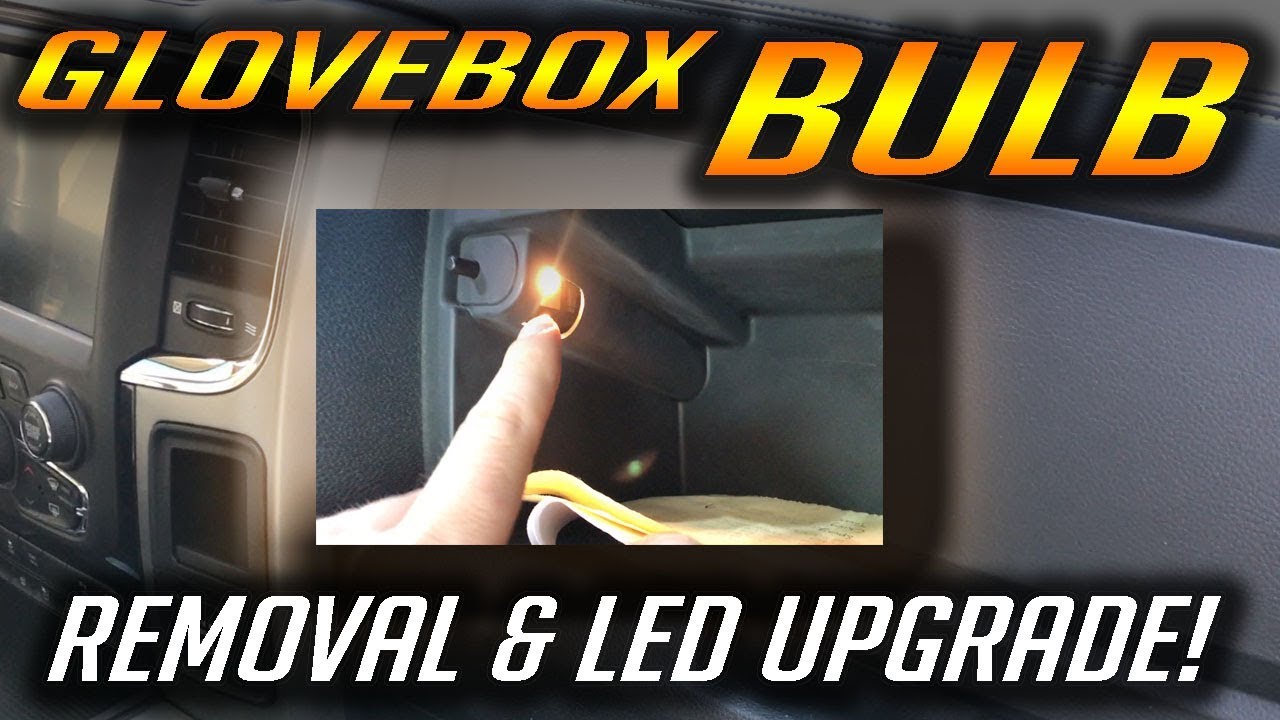 Dodge RAM GLOVE BOX LIGHT BULB -  2009 -2018 -  Removal UPGRADE