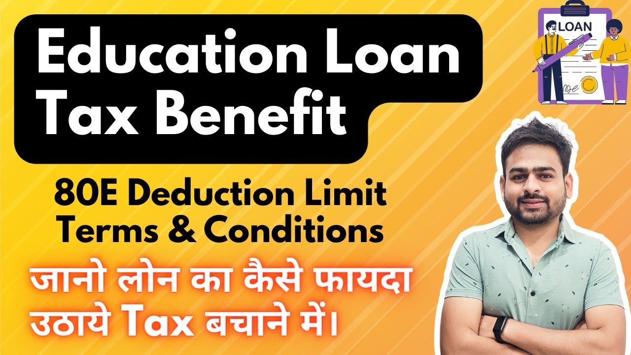 Education Loan Tax Benefit | Income Tax Rebate Deduction on Education Loan | 80E Deduction IT Act