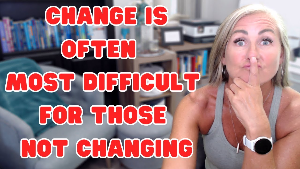 Change is Difficult If You Are The One Staying The Same