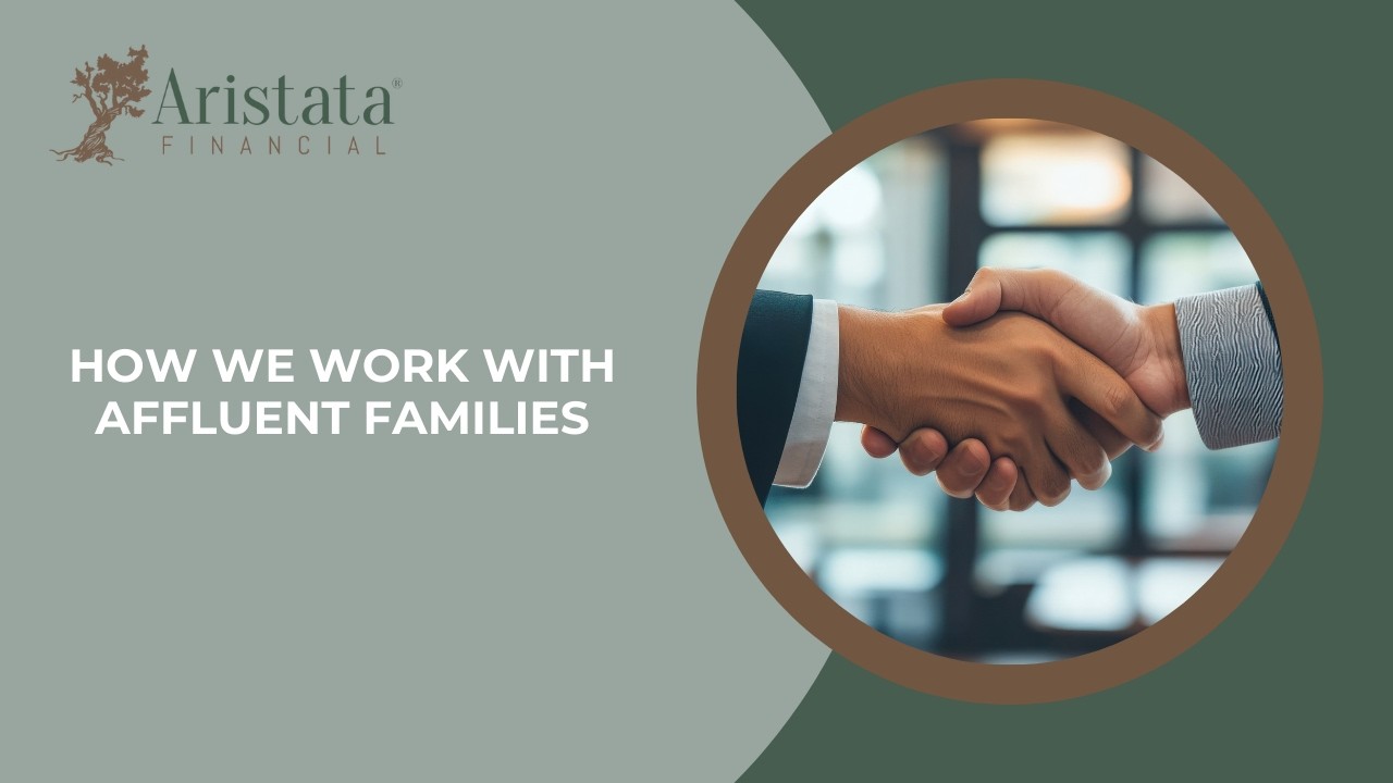 How We Work With Affluent Families