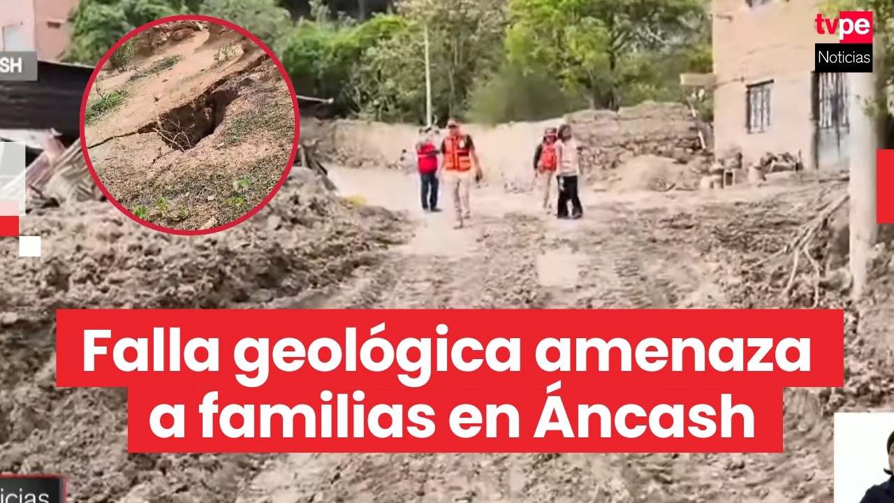 Áncash: falla geológica pone en riesgo a pobladores de Yuracmarca