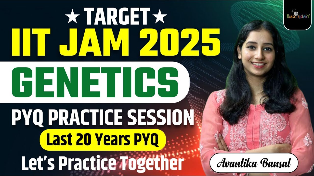 IIT JAM PYQ Questions Practice II Genetics Question Practice I IIT JAM 2025