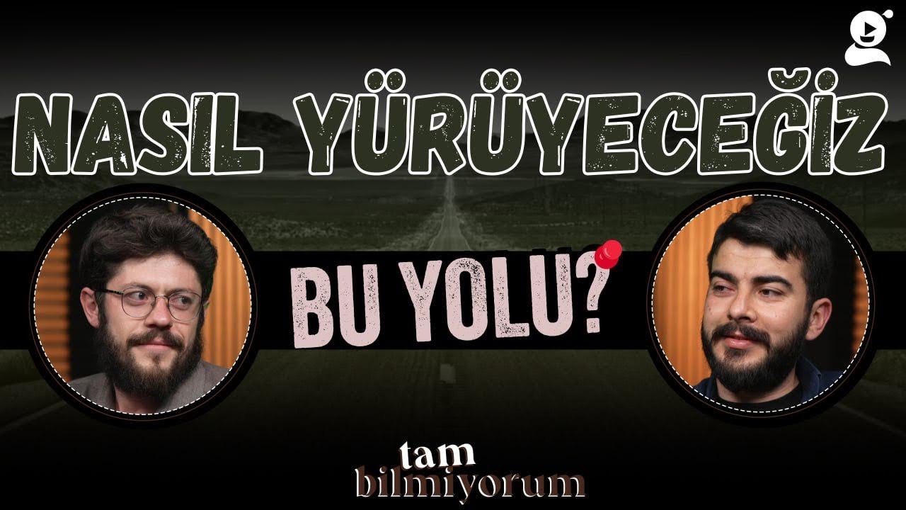 Manevi Yolculuk | tam bilmiyorum | Mücahit Akbal - Yasin Taçar | B29