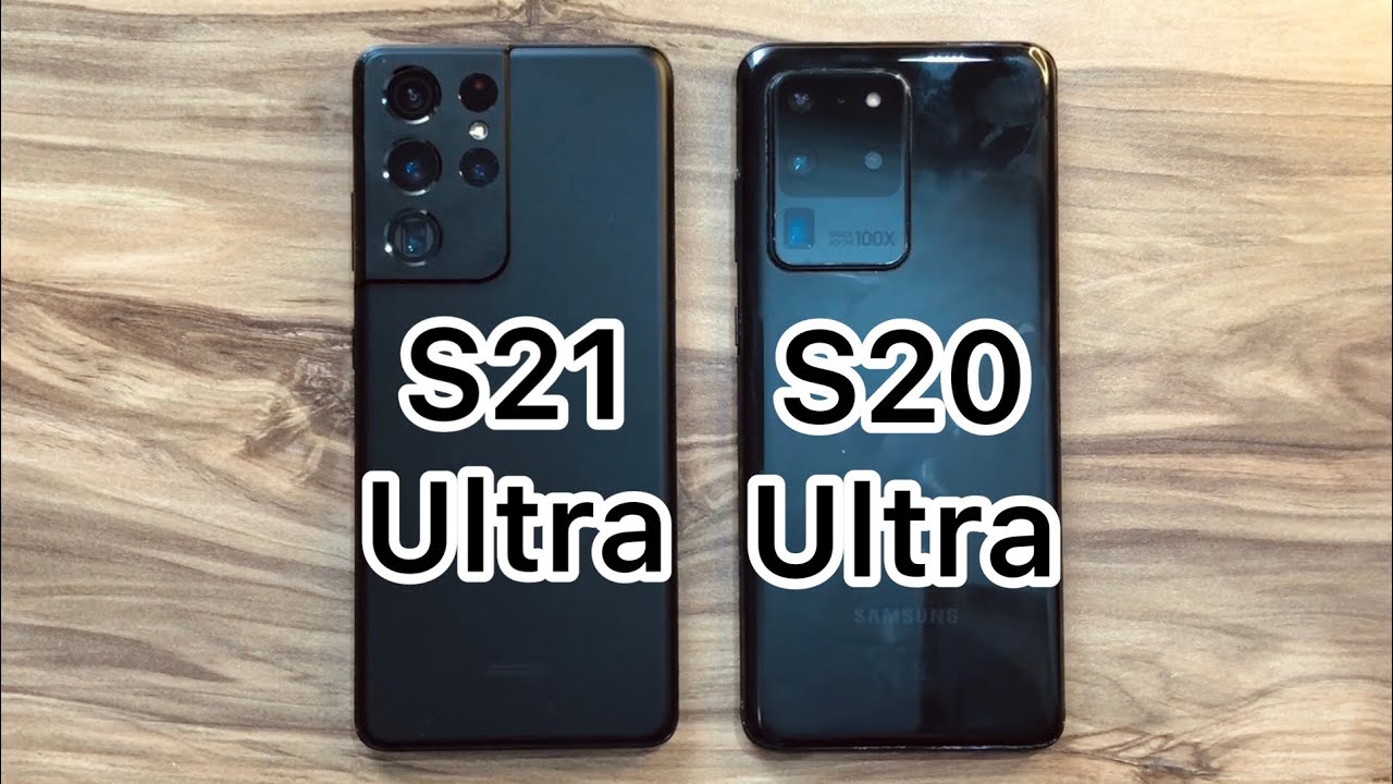 Samsung Galaxy S20 Ultra vs Samsung Galaxy S21 Ultra