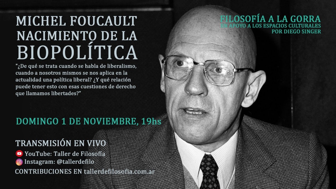 Michel Foucault. Nacimiento de la biopolítica
