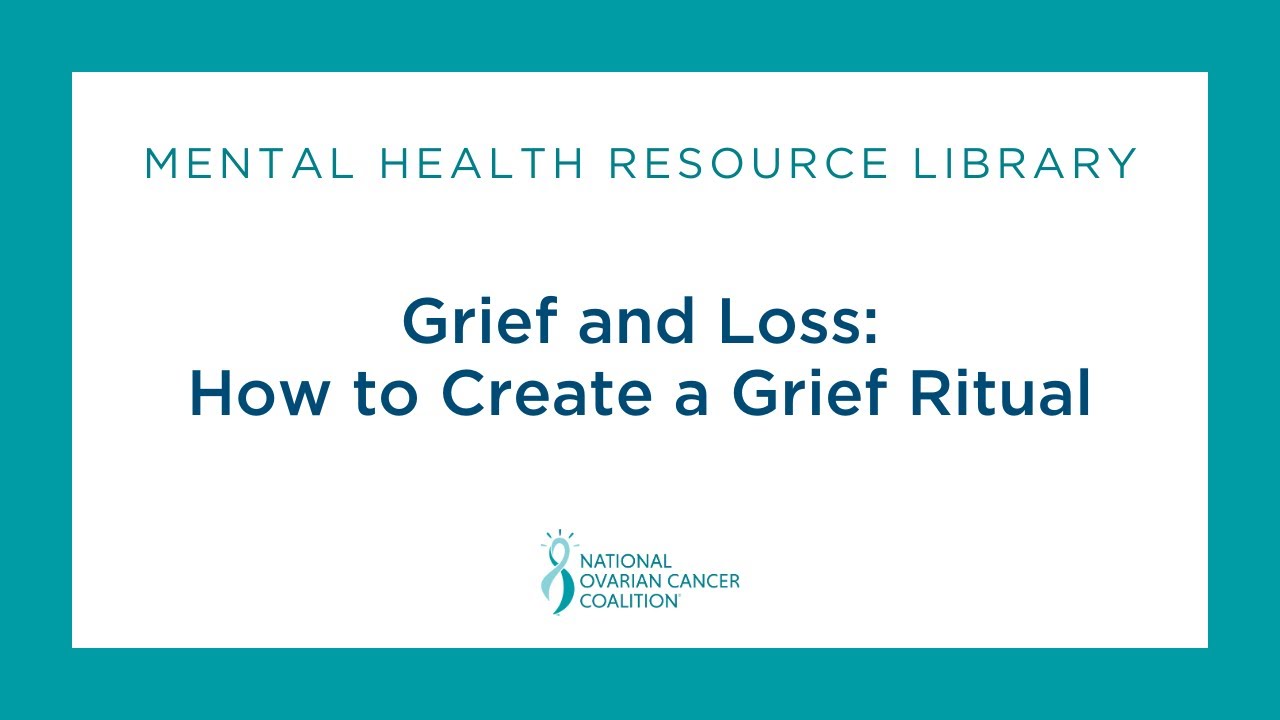 Grief and Loss: How to Create a Grief Ritual