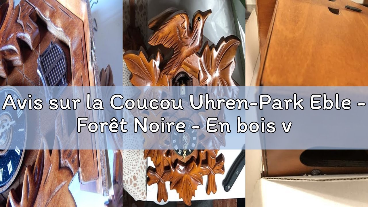 Avis sur la Coucou Uhren-Park Eble - Forêt Noire - En bois véritable - À piles - Mouvement à quartz