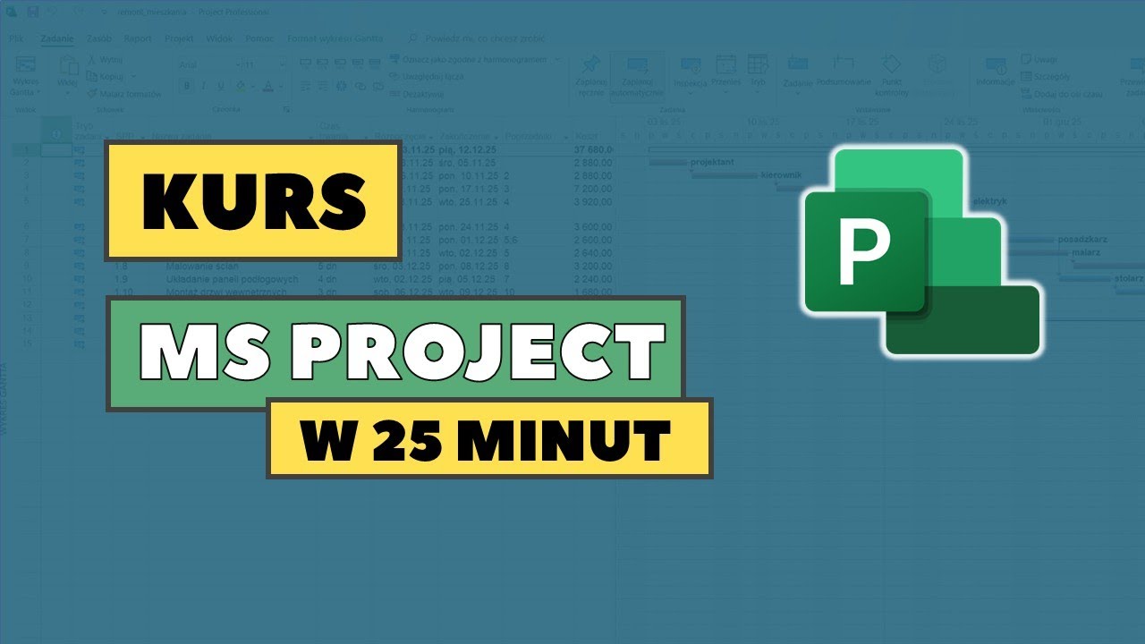 Microsoft Project - Zbuduj projekt od zera w 25 minut (z alokacją zasob&oacute;w)