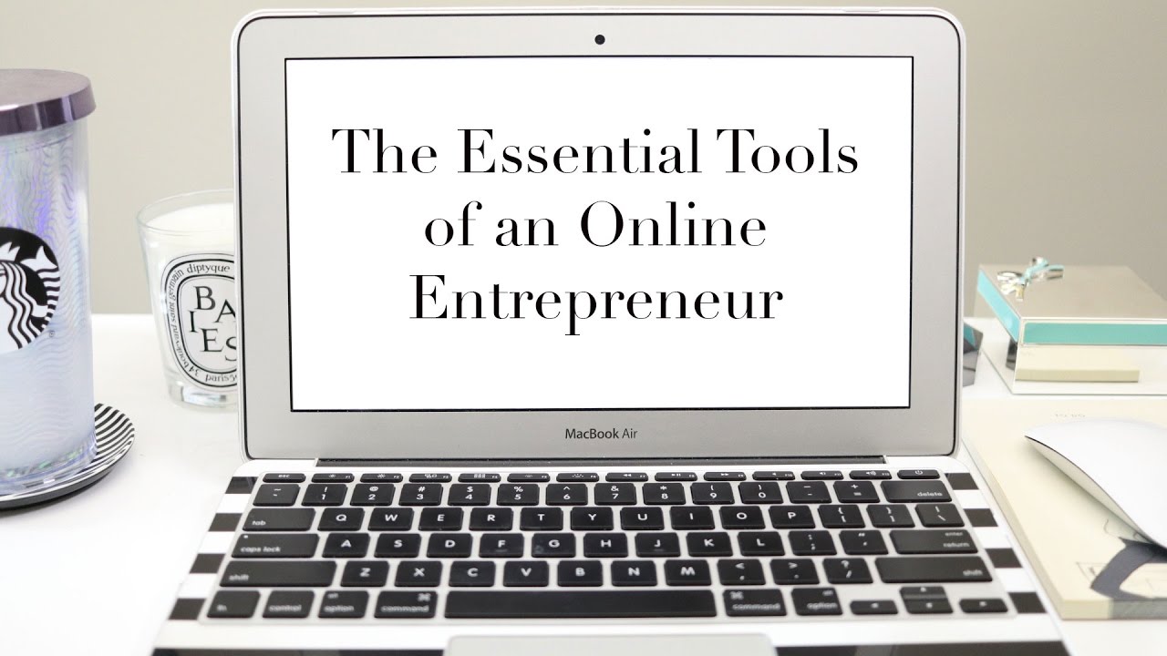 The Essential Tools of an Online Entrepreneur