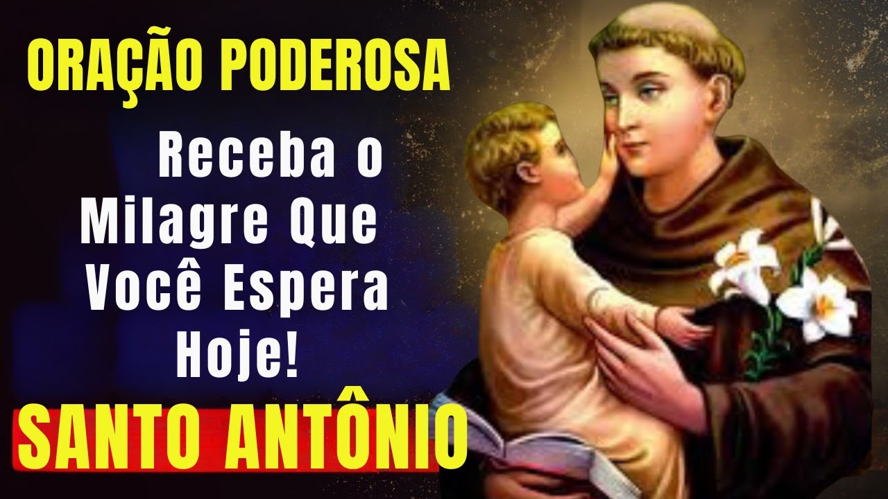 Oração de Santo Antônio Para o Impossível — Receba o Milagre Que Você Espera Hoje!