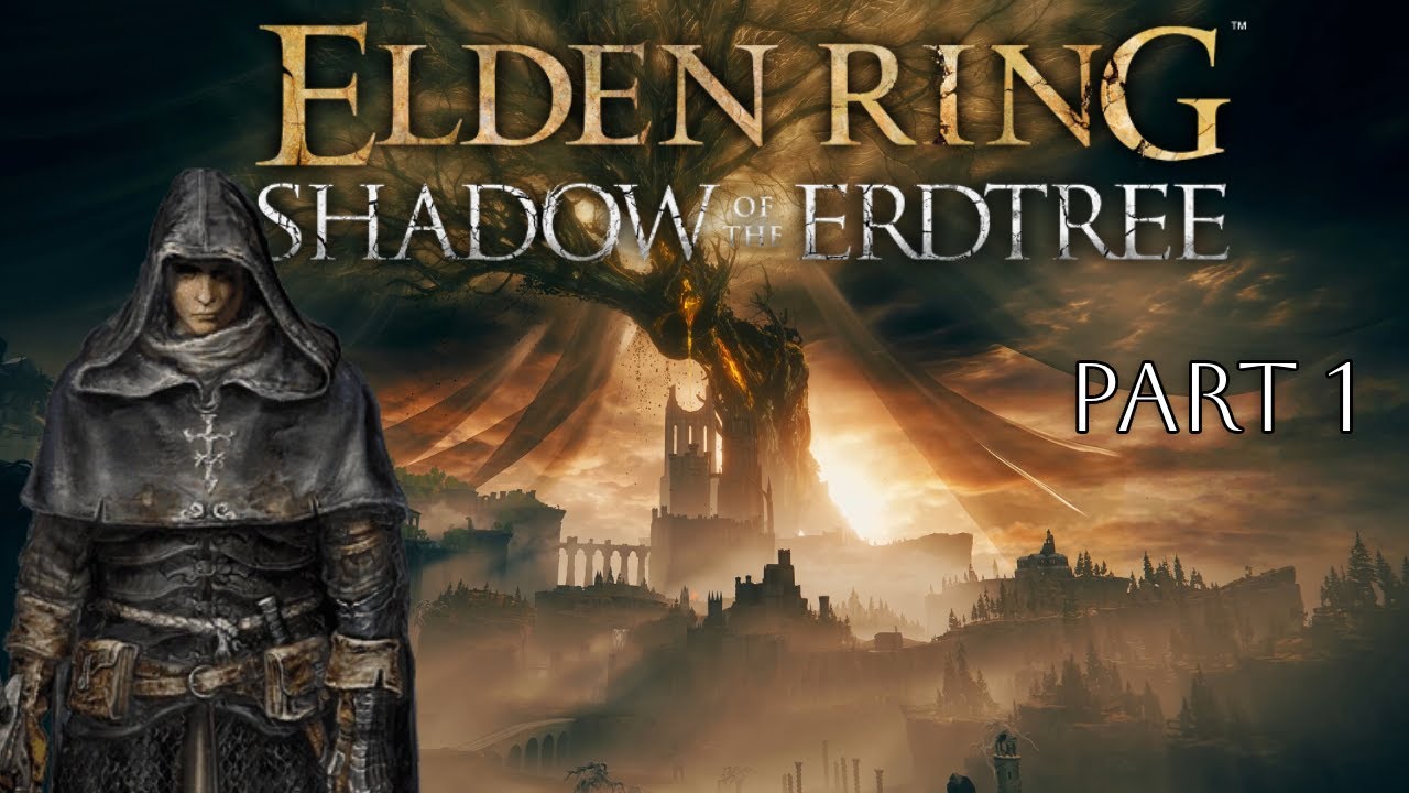 Return of The Dark Knight Hiro! - Elden Ring: Shadow of the Erdtree - Part 1