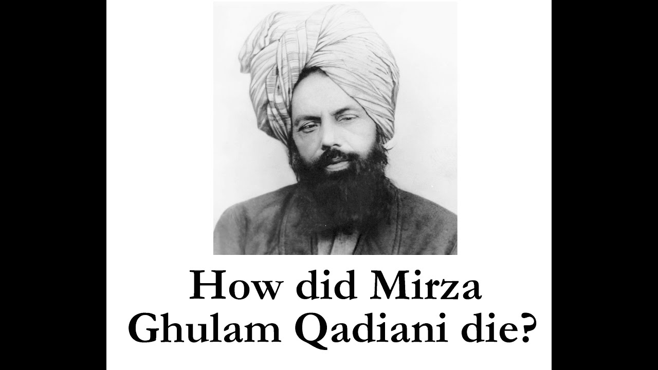 How did Mirza Ghulam Qadiani die? - Sheikh Mumtaz Ul Haq