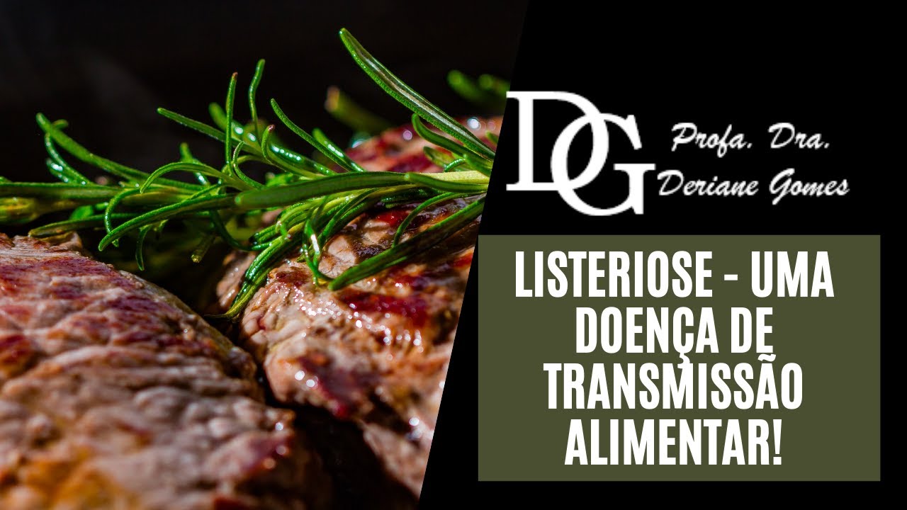 072. Listeriose - Uma doença de transmissão alimentar!