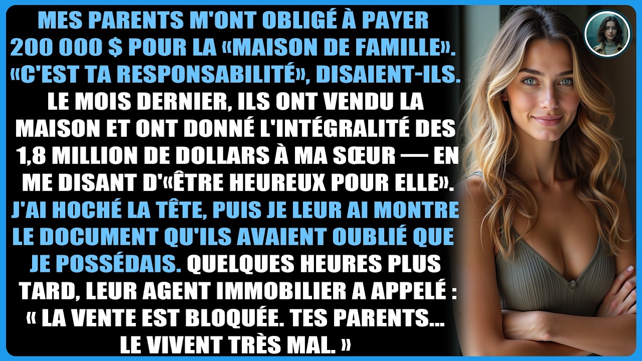 Mes parents m'ont obligé à payer 200 000 $ pour la « maison de famille ». «C'est ta responsabilité »