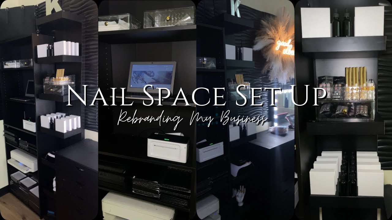 Nail Space Setup | Business Rebrand | Organizing My Nail Business