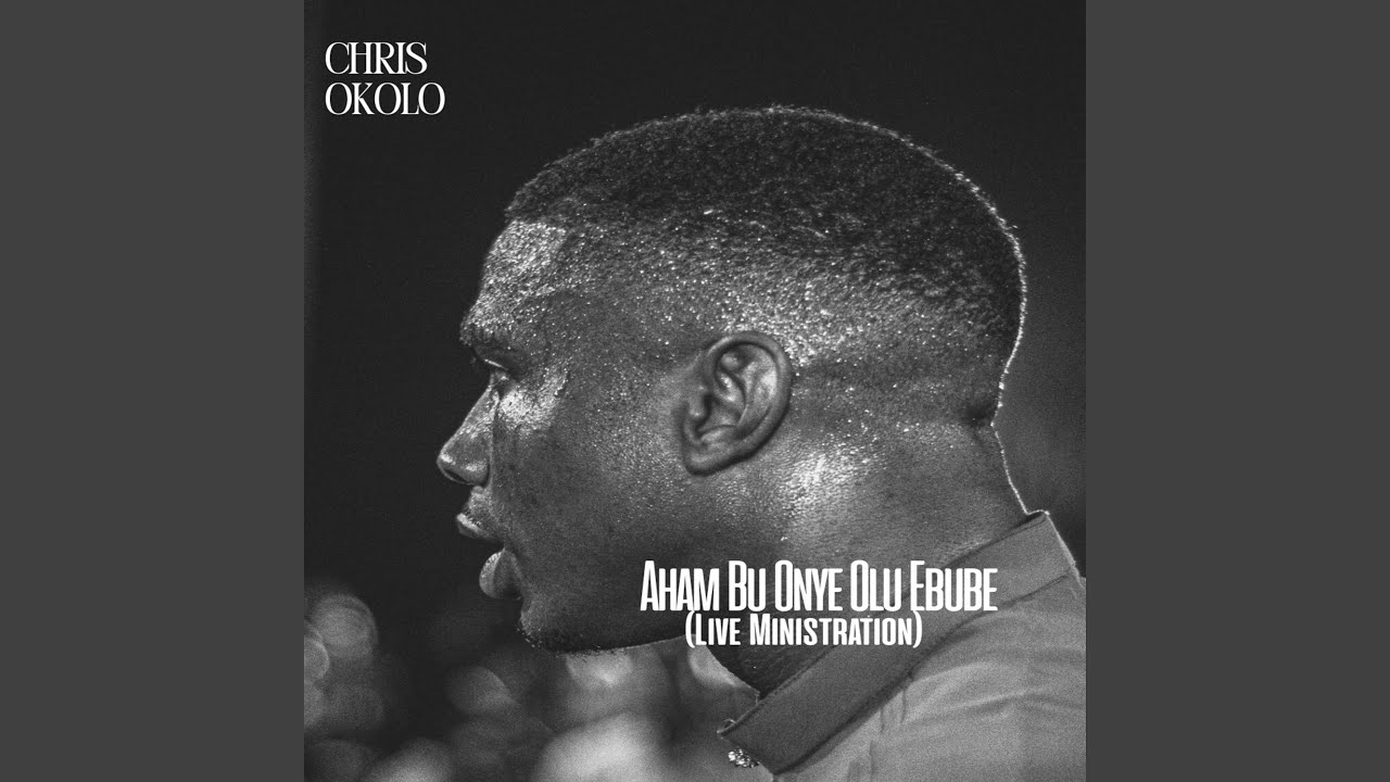Aham Bu Onye Olu Ebube (Live ministration) (Live)