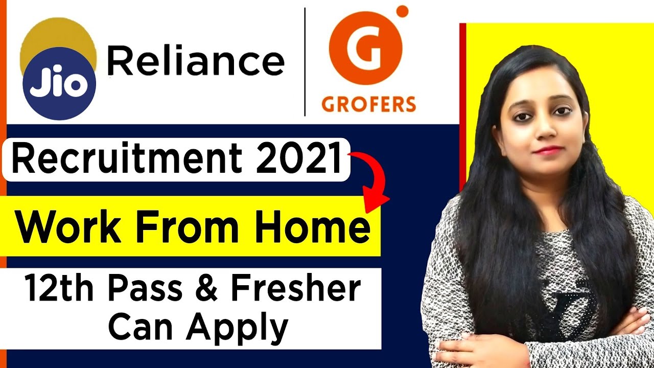Reliance Jio Job Vacancy 2021 | Grofers Job | Work From Home | 12th Pass Job | Freshers Jobs Hiring