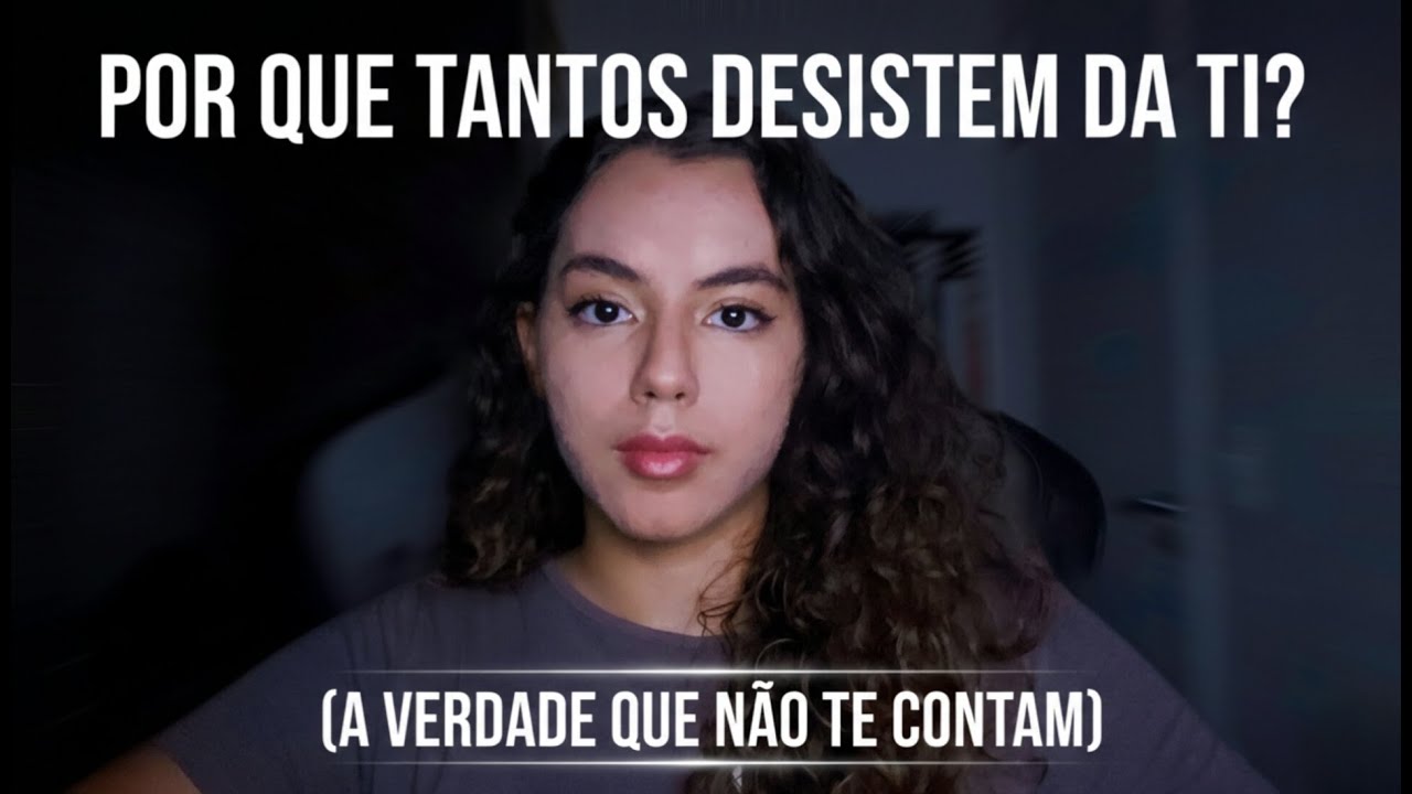 Por que tantos desistem da TI? (A verdade que não te contam)