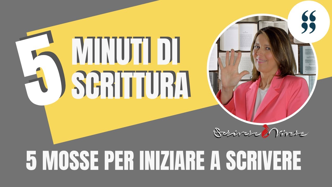 Scrittura creativa: 5 mosse per iniziare a scrivere
