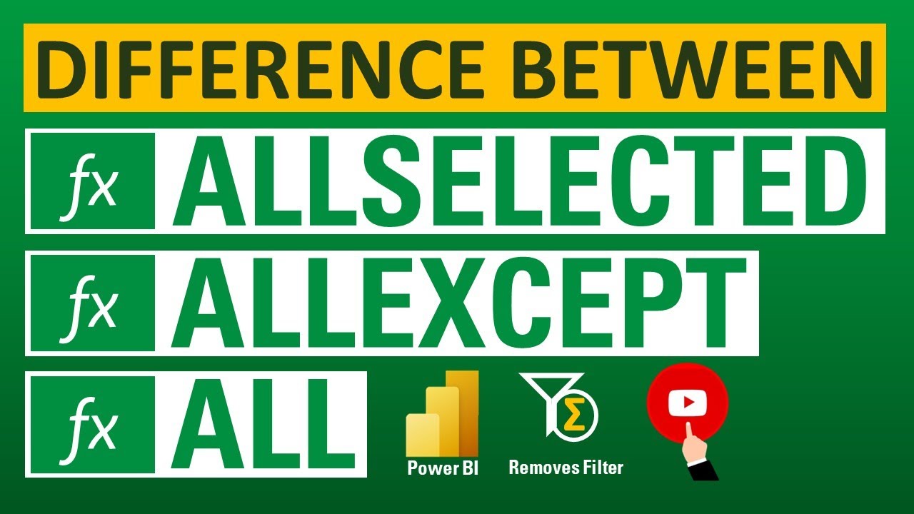 All Vs AllSelected Vs AllExcept in Power BI (Dax)