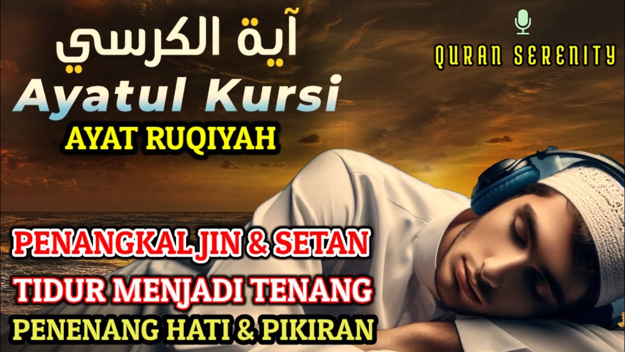 Ayat Kursi: Benteng Sunyi di Malam Hari | Tidur Tenang, Hati Dijaga Allah