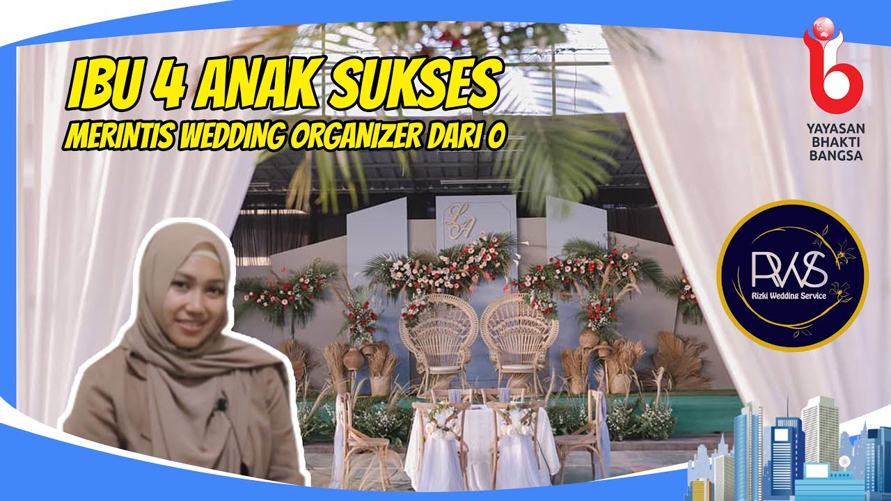 IBU 4 ANAK SUKSES MENJALANKAN BISNIS WEDDING ORGANIZER YANG TELAH BERJALAN 8 TAHUN
